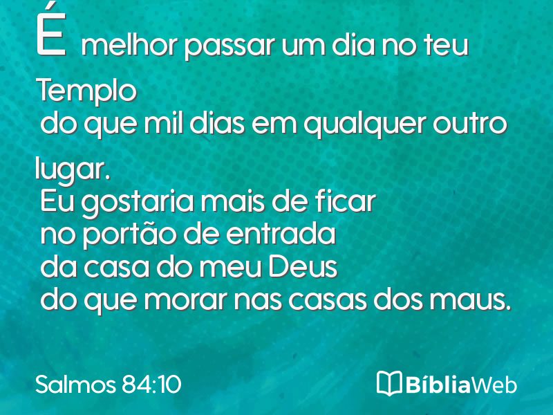 Salmos 84:10 em imagem para compartilhar