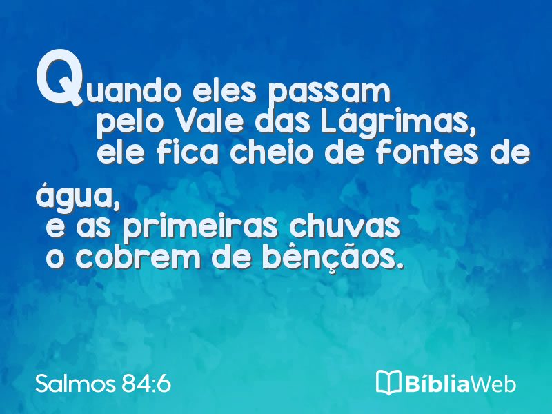 Salmos 84:6 em imagem para compartilhar