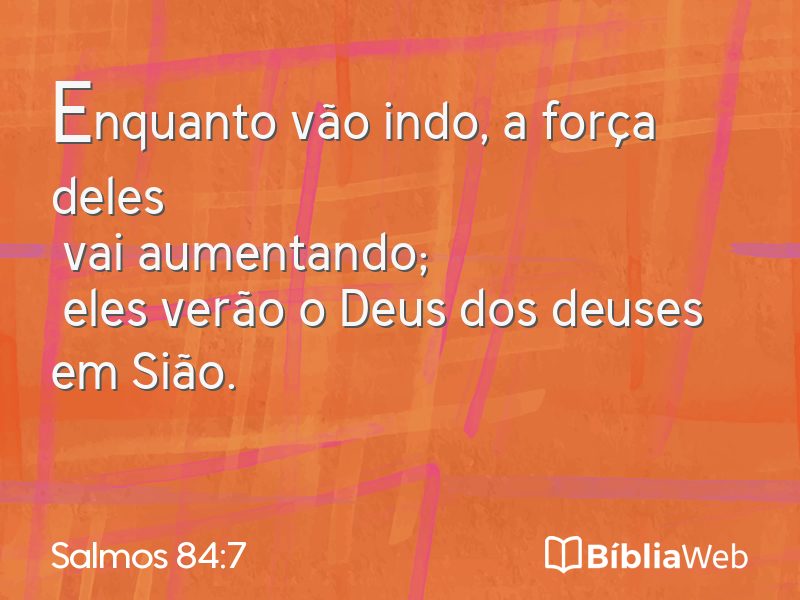Salmos 84:7 em imagem para compartilhar