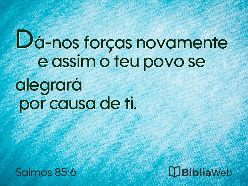 Salmos 85:6 em imagem para compartilhar