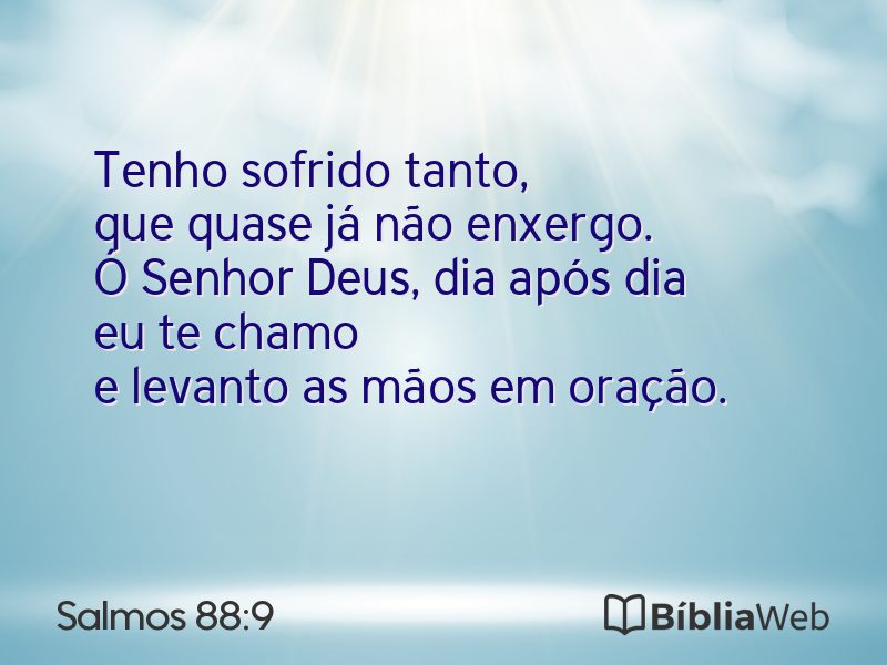 Salmos 88:9 em imagem para compartilhar