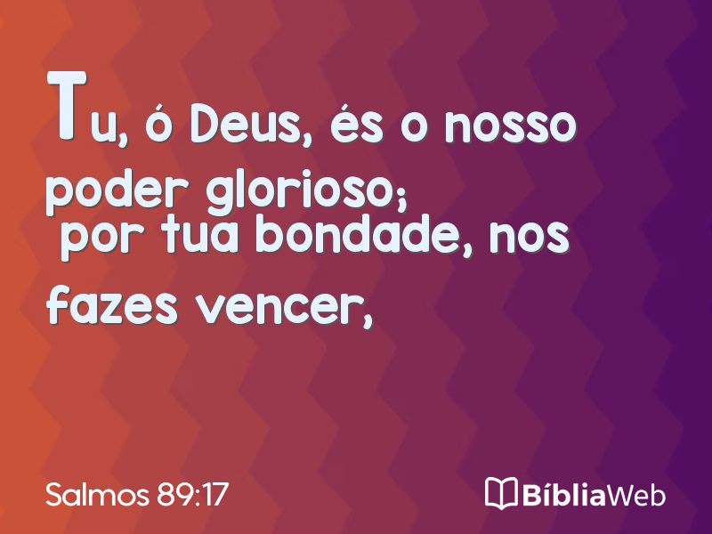 Salmos 89:17 em imagem para compartilhar