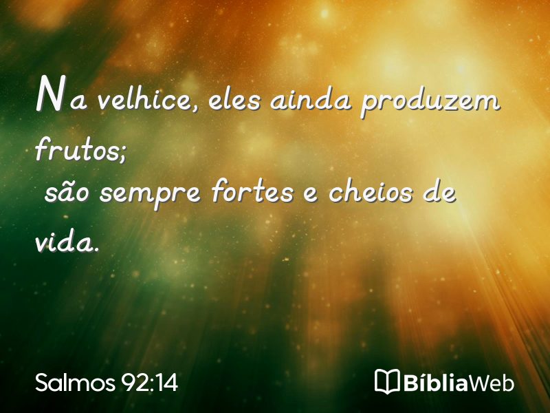 Salmos 92:14 em imagem para compartilhar