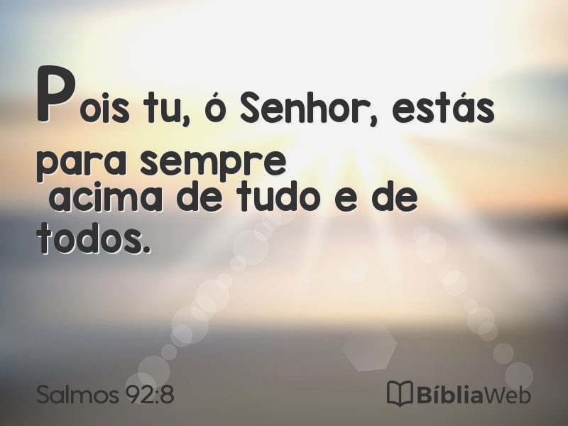 Salmos 92:8 em imagem para compartilhar