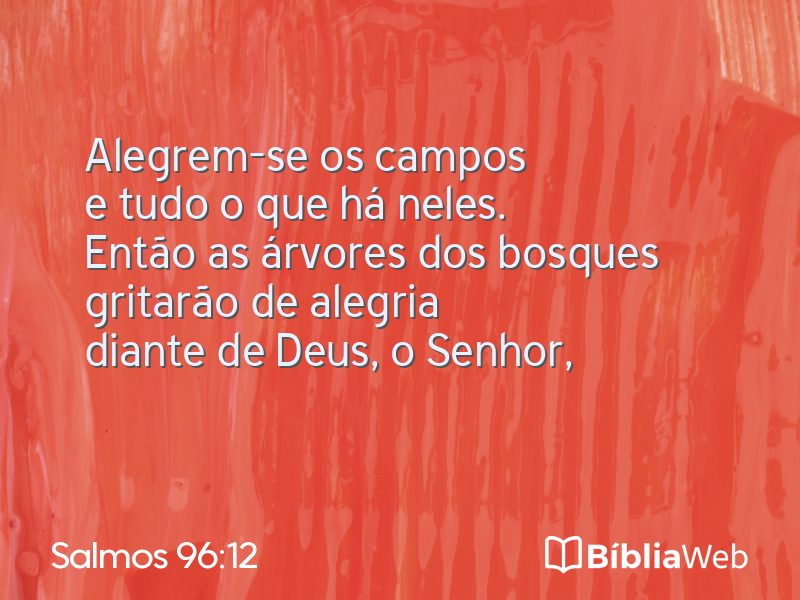 Salmos 96:12 em imagem para compartilhar