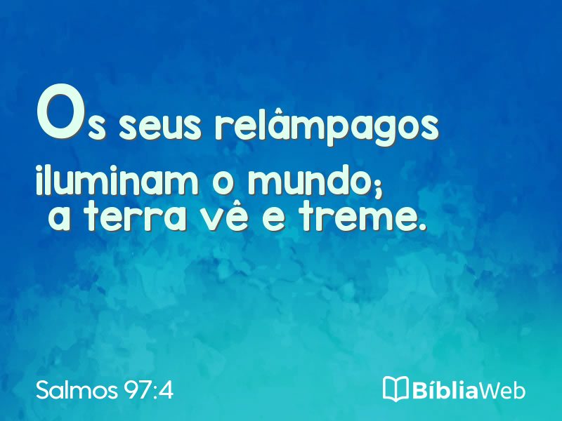Salmos 97:4 em imagem para compartilhar