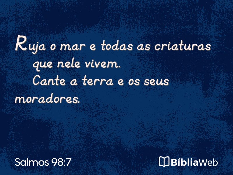 Salmos 98:7 em imagem para compartilhar