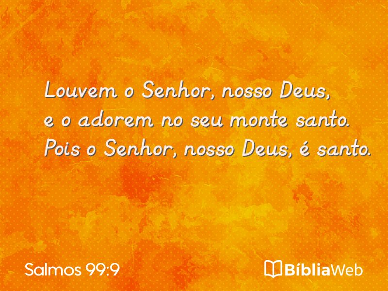 Salmos 99:9 em imagem para compartilhar