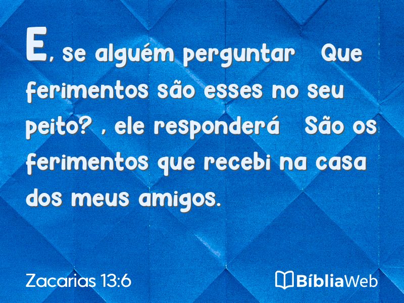 Zacarias 13:6 em imagem para compartilhar