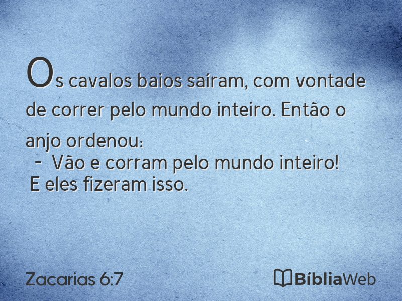 Zacarias 6:7 em imagem para compartilhar