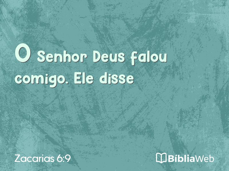 Zacarias 6:9 em imagem para compartilhar