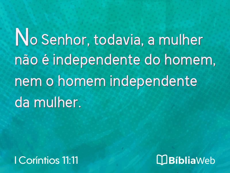 I Coríntios 11:11 em imagem para compartilhar