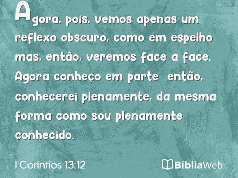 I Coríntios 13:12 em imagem para compartilhar