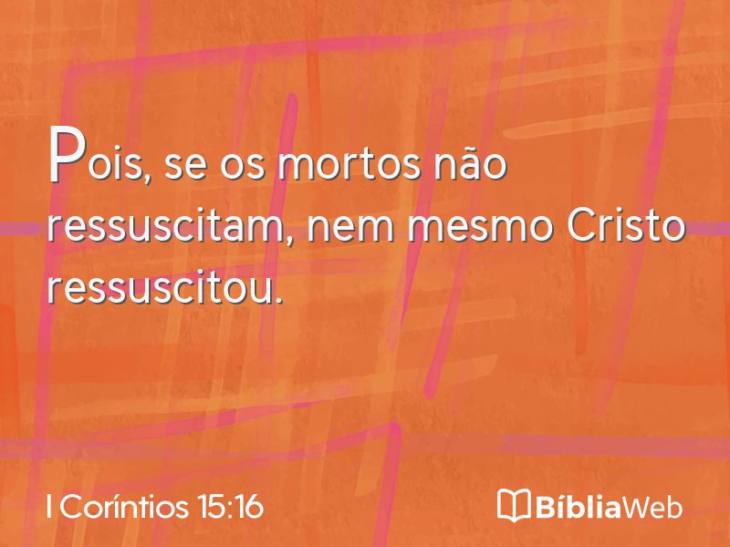 I Coríntios 15:16 em imagem para compartilhar