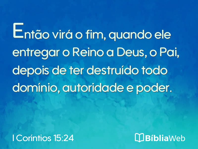 I Coríntios 15:24 em imagem para compartilhar