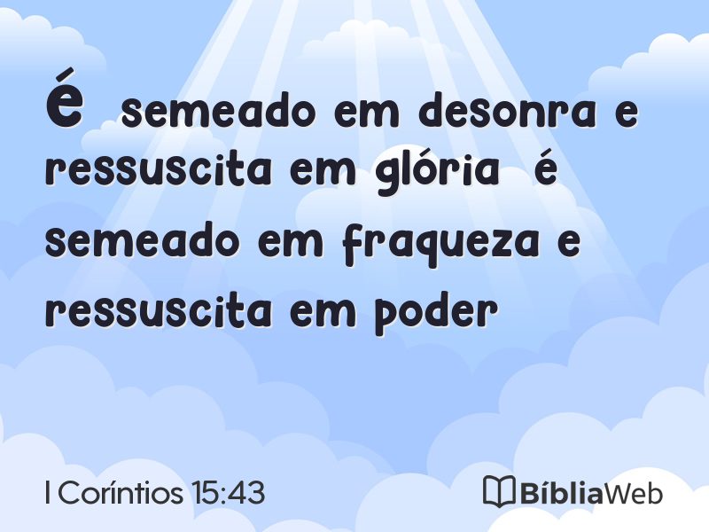 I Coríntios 15:43 em imagem para compartilhar