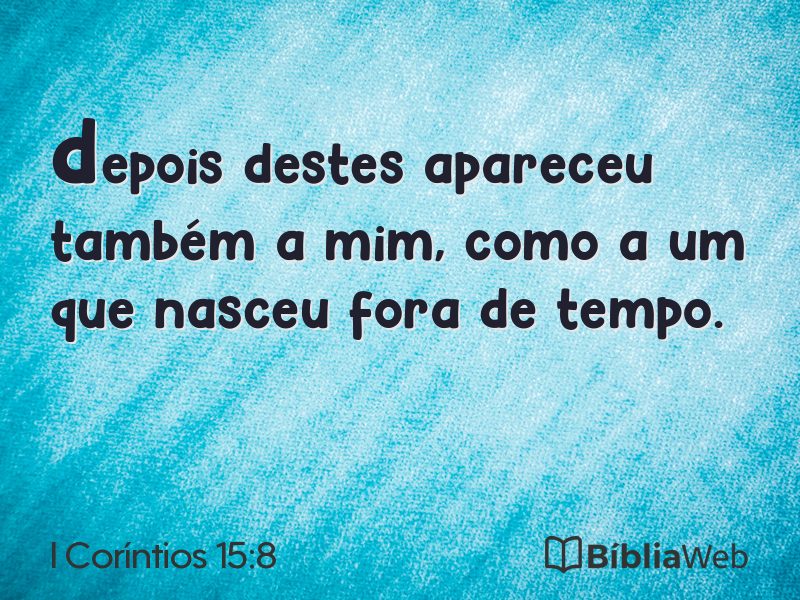 I Coríntios 15:8 em imagem para compartilhar