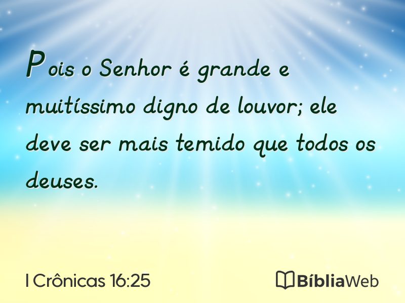 I Crônicas 16:25 em imagem para compartilhar