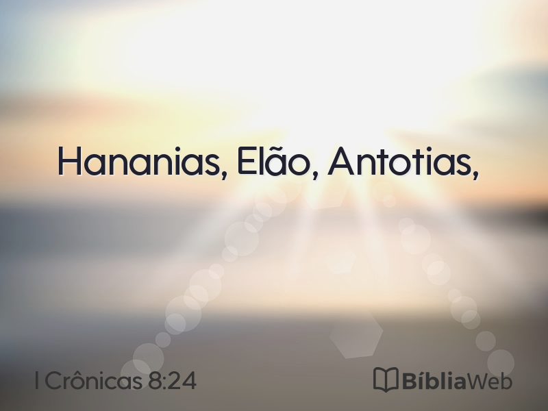 I Crônicas 8:24 em imagem para compartilhar