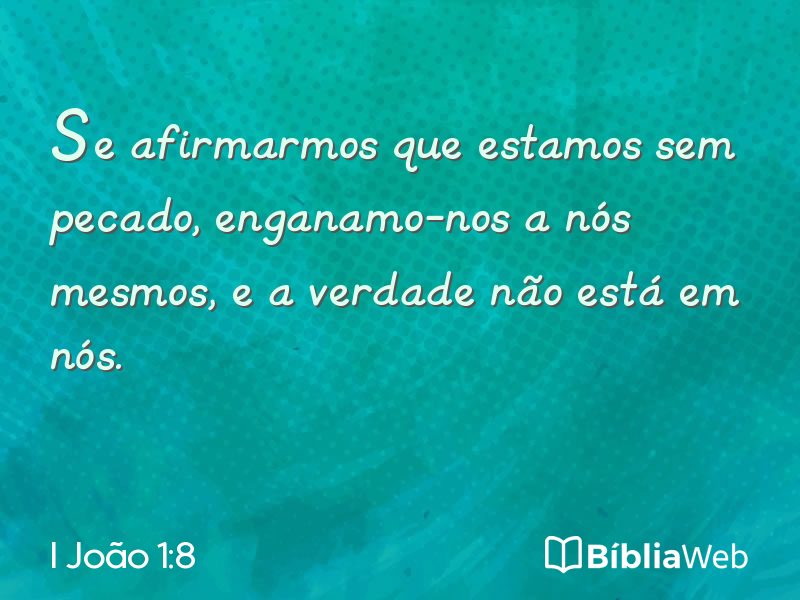 I João 1:8 em imagem para compartilhar