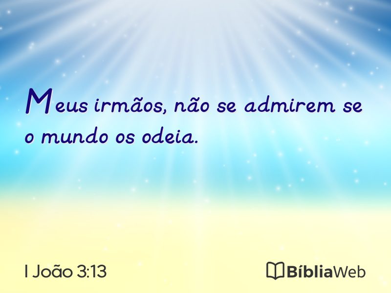 I João 3:13 em imagem para compartilhar