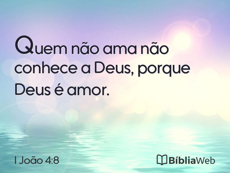 I João 4:8 em imagem para compartilhar