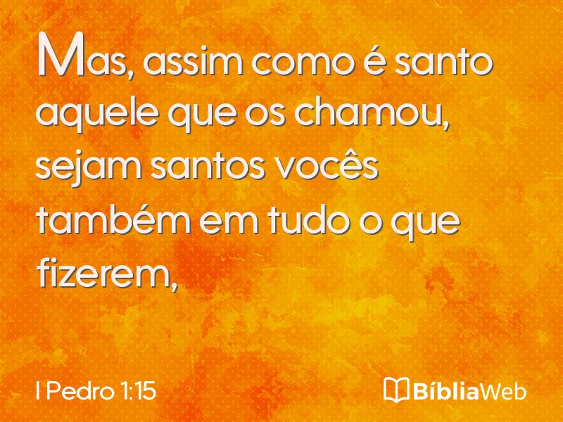 I Pedro 1:15 em imagem para compartilhar