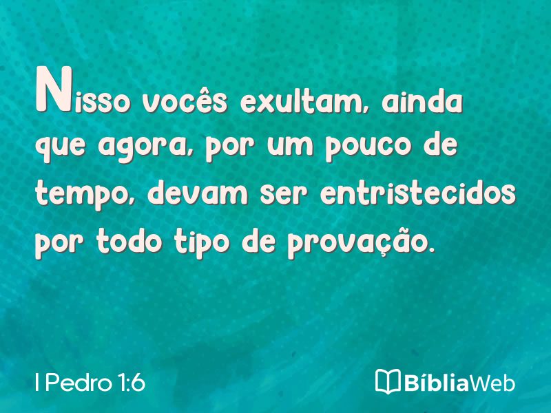 I Pedro 1:6 em imagem para compartilhar