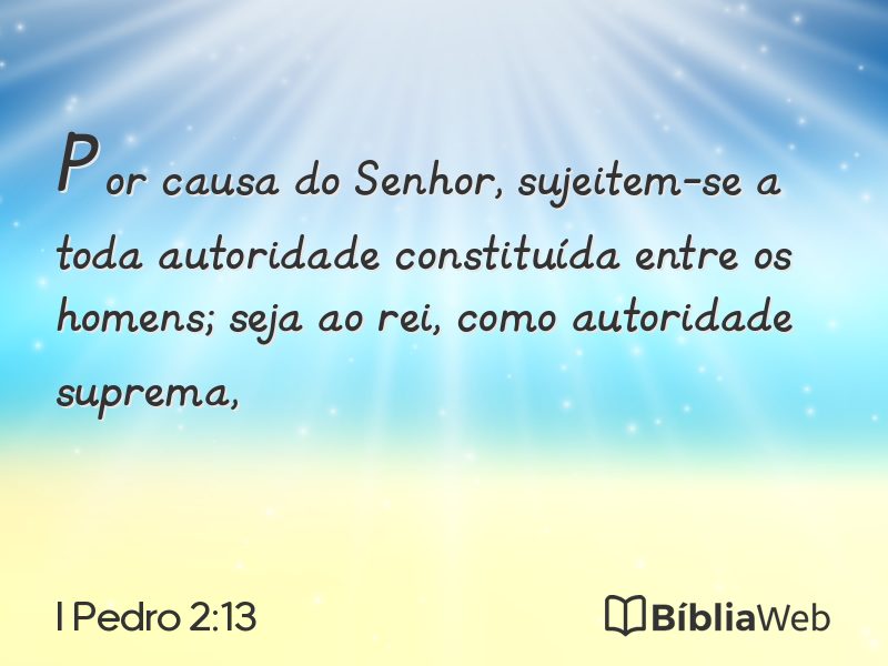 I Pedro 2:13 em imagem para compartilhar