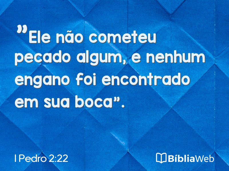 I Pedro 2:22 em imagem para compartilhar