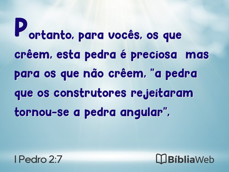 I Pedro 2:7 em imagem para compartilhar