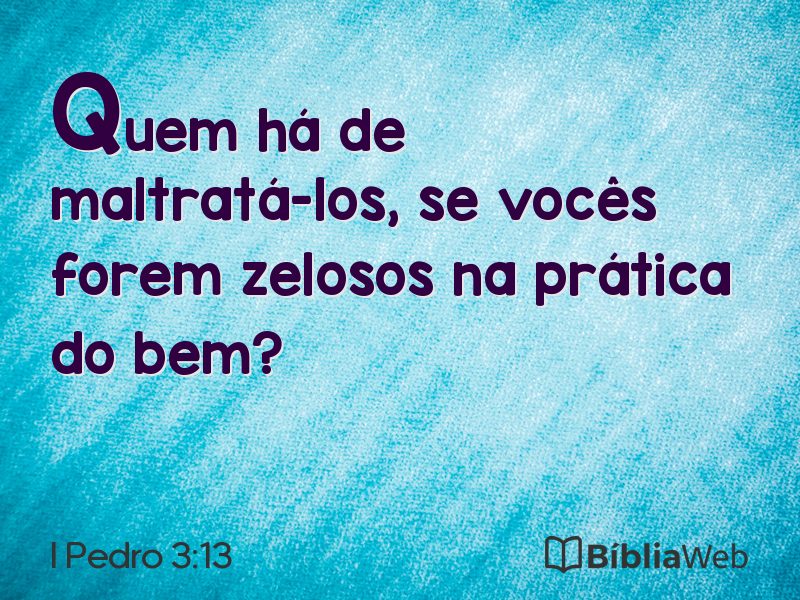 I Pedro 3:13 em imagem para compartilhar