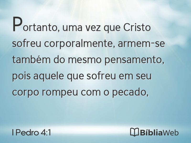 I Pedro 4:1 em imagem para compartilhar