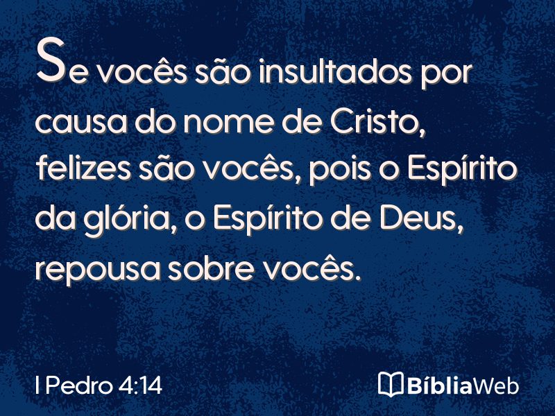 I Pedro 4:14 em imagem para compartilhar