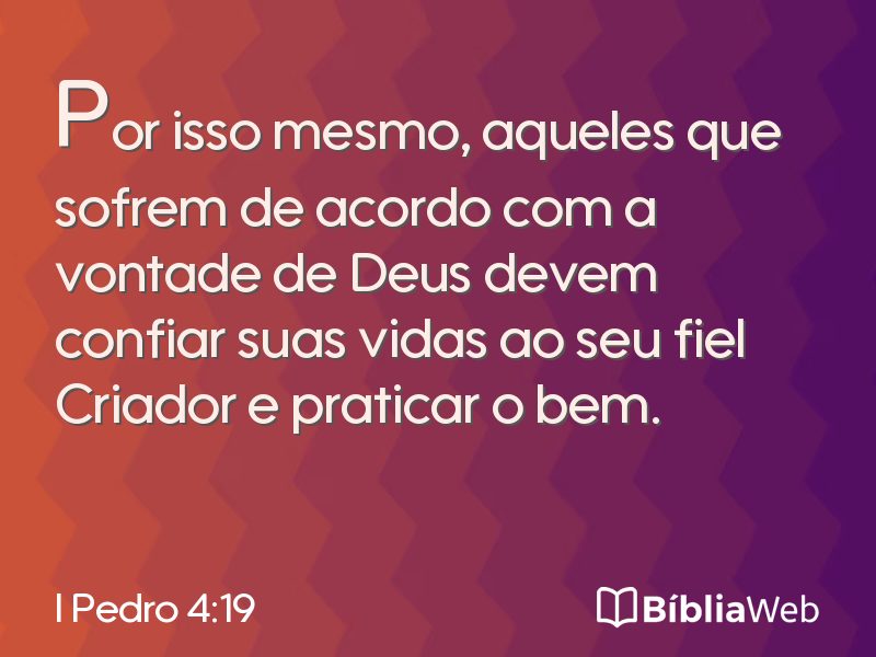 I Pedro 4:19 em imagem para compartilhar