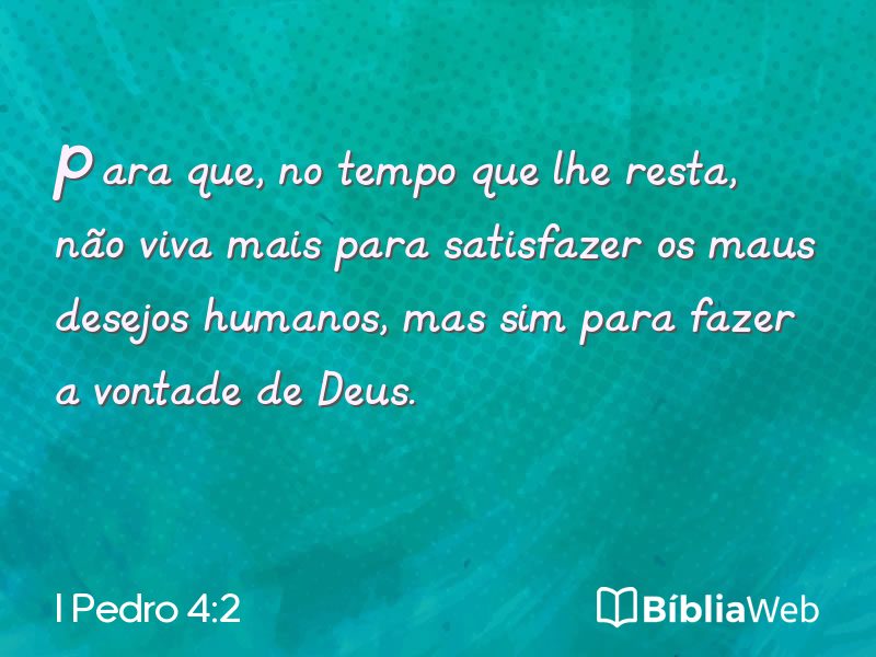 I Pedro 4:2 em imagem para compartilhar
