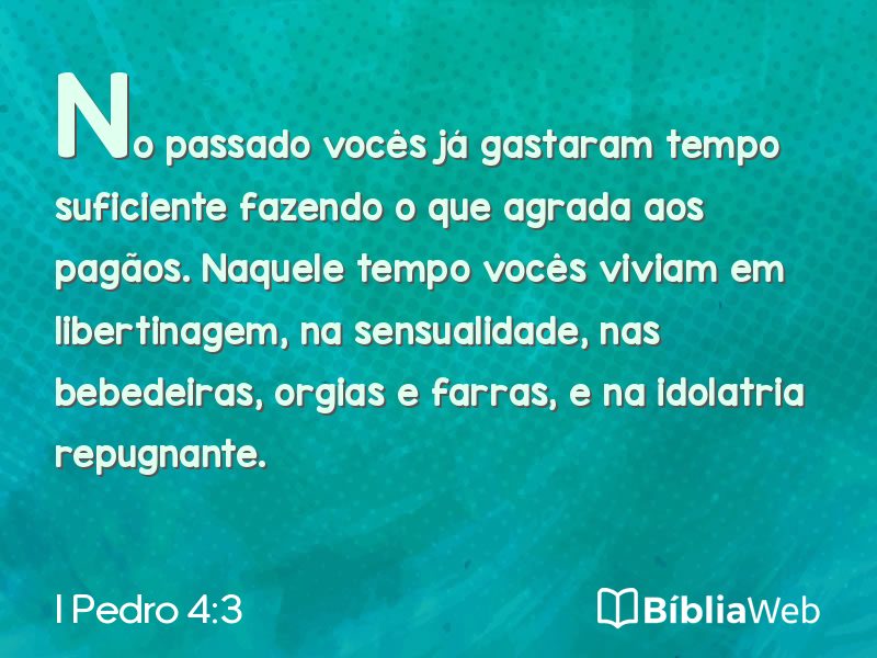 I Pedro 4:3 em imagem para compartilhar