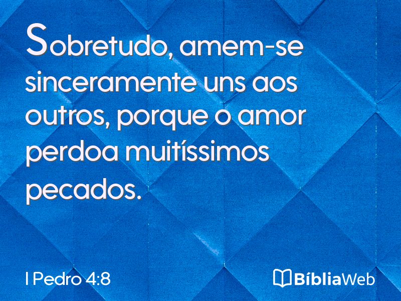 I Pedro 4:8 em imagem para compartilhar