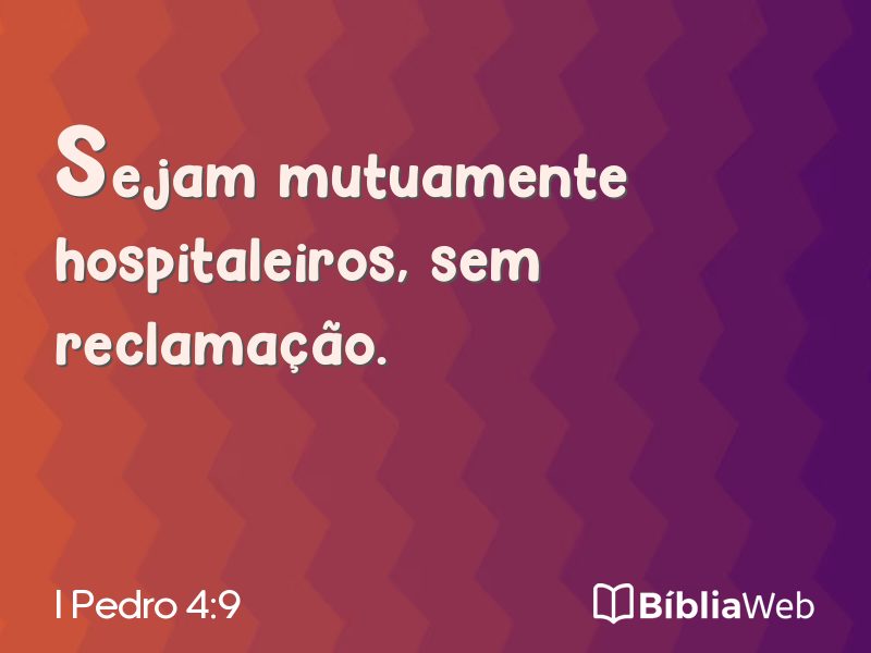 I Pedro 4:9 em imagem para compartilhar