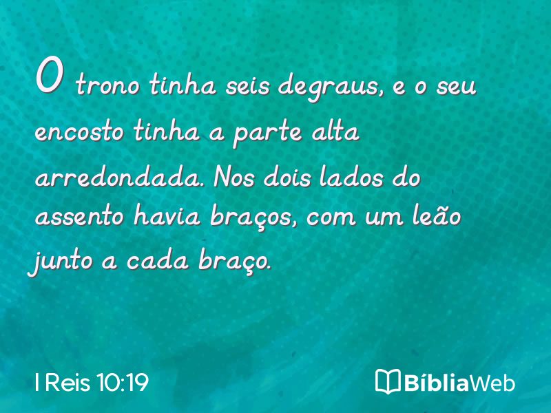 I Reis 10:19 em imagem para compartilhar