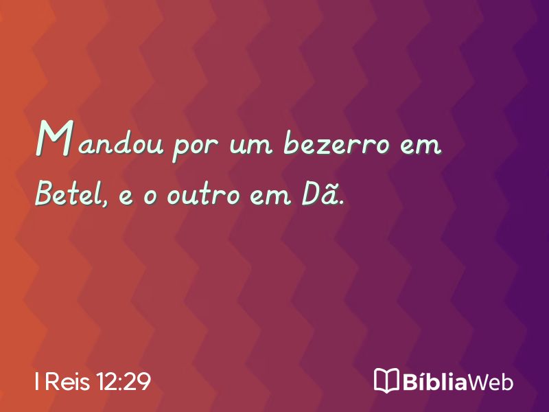 I Reis 12:29 em imagem para compartilhar