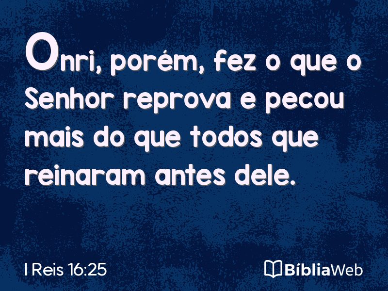 I Reis 16:25 em imagem para compartilhar