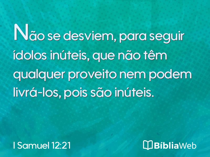 I Samuel 12:21 em imagem para compartilhar