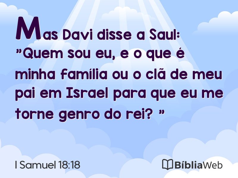 I Samuel 18:18 em imagem para compartilhar