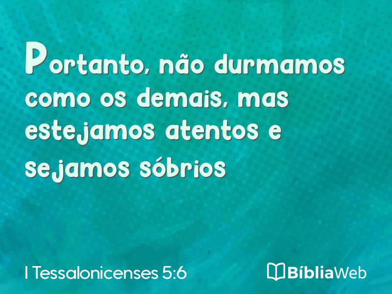 I Tessalonicenses 5:6 em imagem para compartilhar