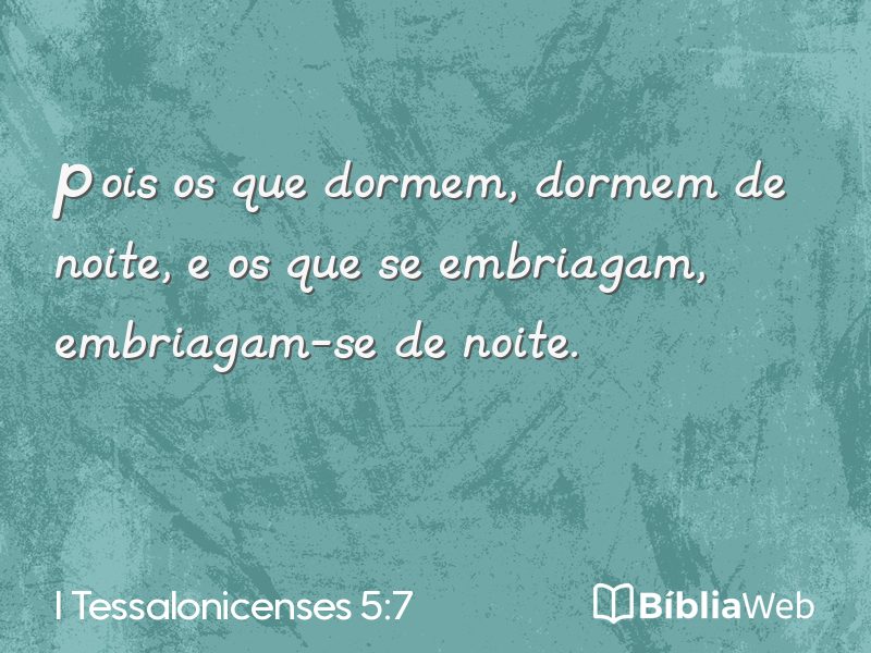 I Tessalonicenses 5:7 em imagem para compartilhar