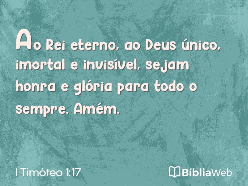 I Timóteo 1:17 em imagem para compartilhar