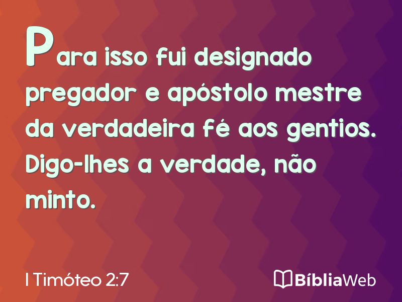 I Timóteo 2:7 em imagem para compartilhar