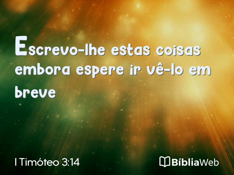 I Timóteo 3:14 em imagem para compartilhar
