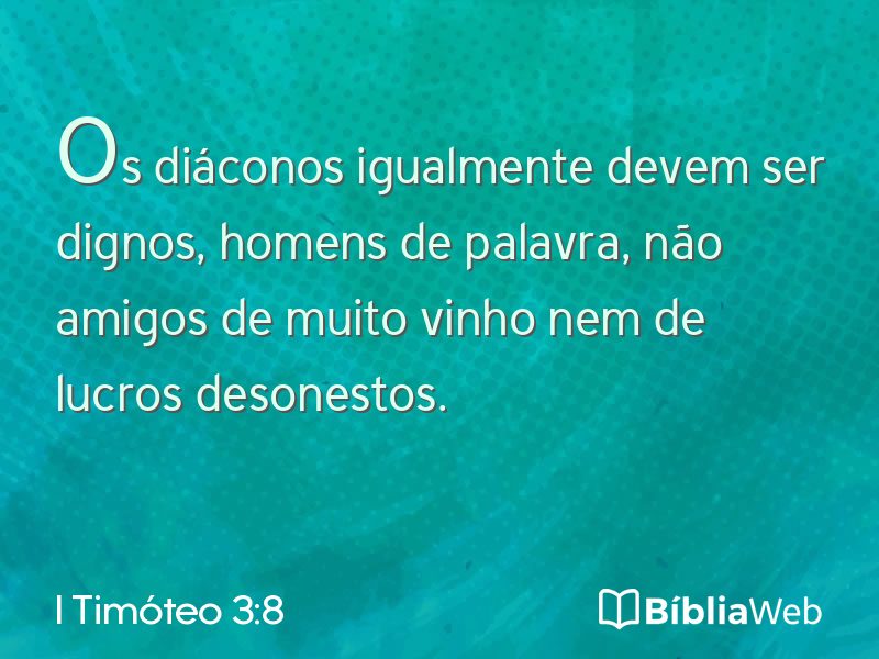 I Timóteo 3:8 em imagem para compartilhar